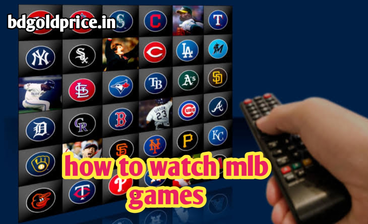 how to watch mlb games